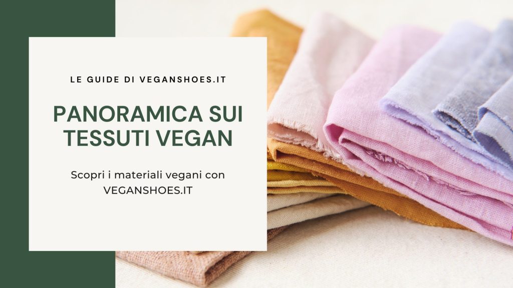 I tessuti vegan una panoramica