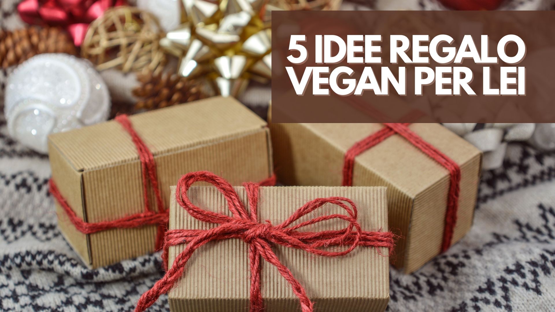 5 Idee Regalo Vegan Donna per Natale  Blog