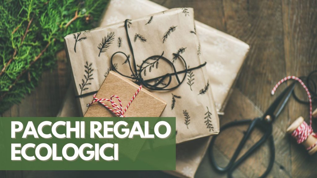 Come Fare Pacchi Regalo Sostenibili