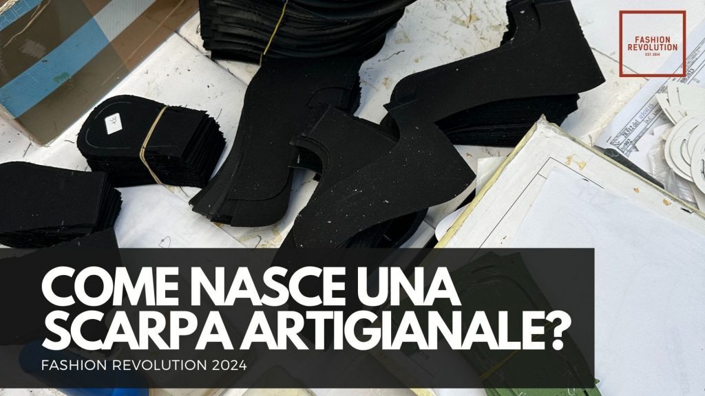 Fashion Revolution: Come Nasce Una Scarpa Artigianale?