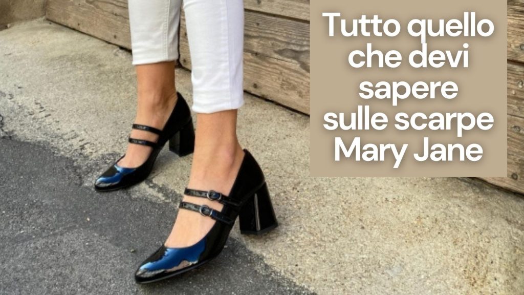 Scarpe Mary Jane: Tutto quello che devi sapere!