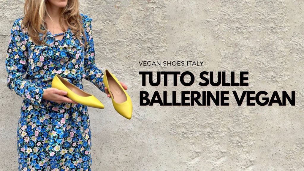 Tutto sulle Ballerine Vegan: Guida al modello